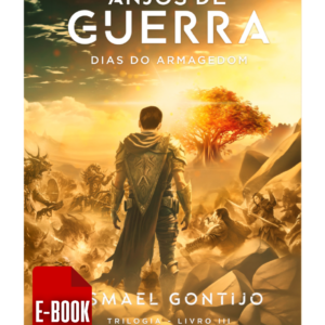 E-book - Trilogia Anjos De Guerra - Dias Do Armagedom - Livro 3
