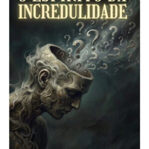 O espírito da incredulidade